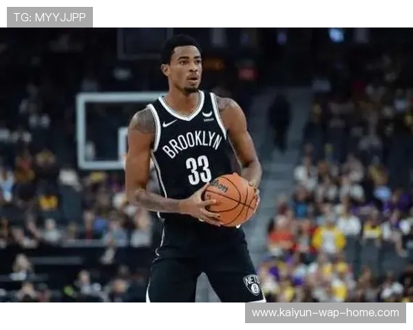 特劳雷曼恩篮网后场组合适应 克拉克斯顿内线防守核心角色延续